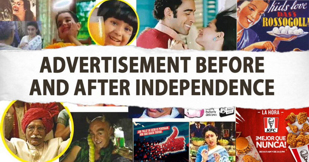 ADVERTISEMENT BEFORE AND AFTER INDEPENDENCE